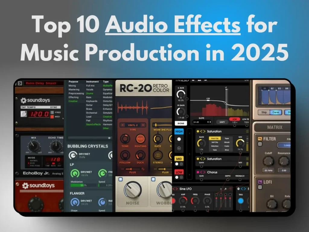 Top 10 Audio Effects for Music Production in 2025